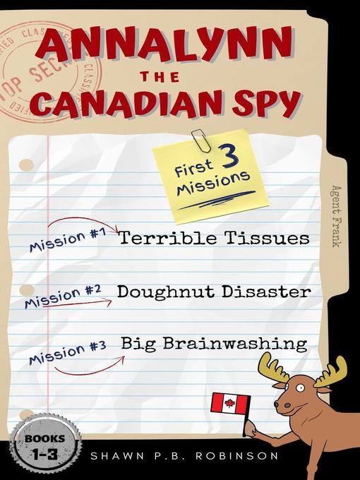 Title details for Annalynn the Canadian Spy by Shawn P. B. Robinson - Available